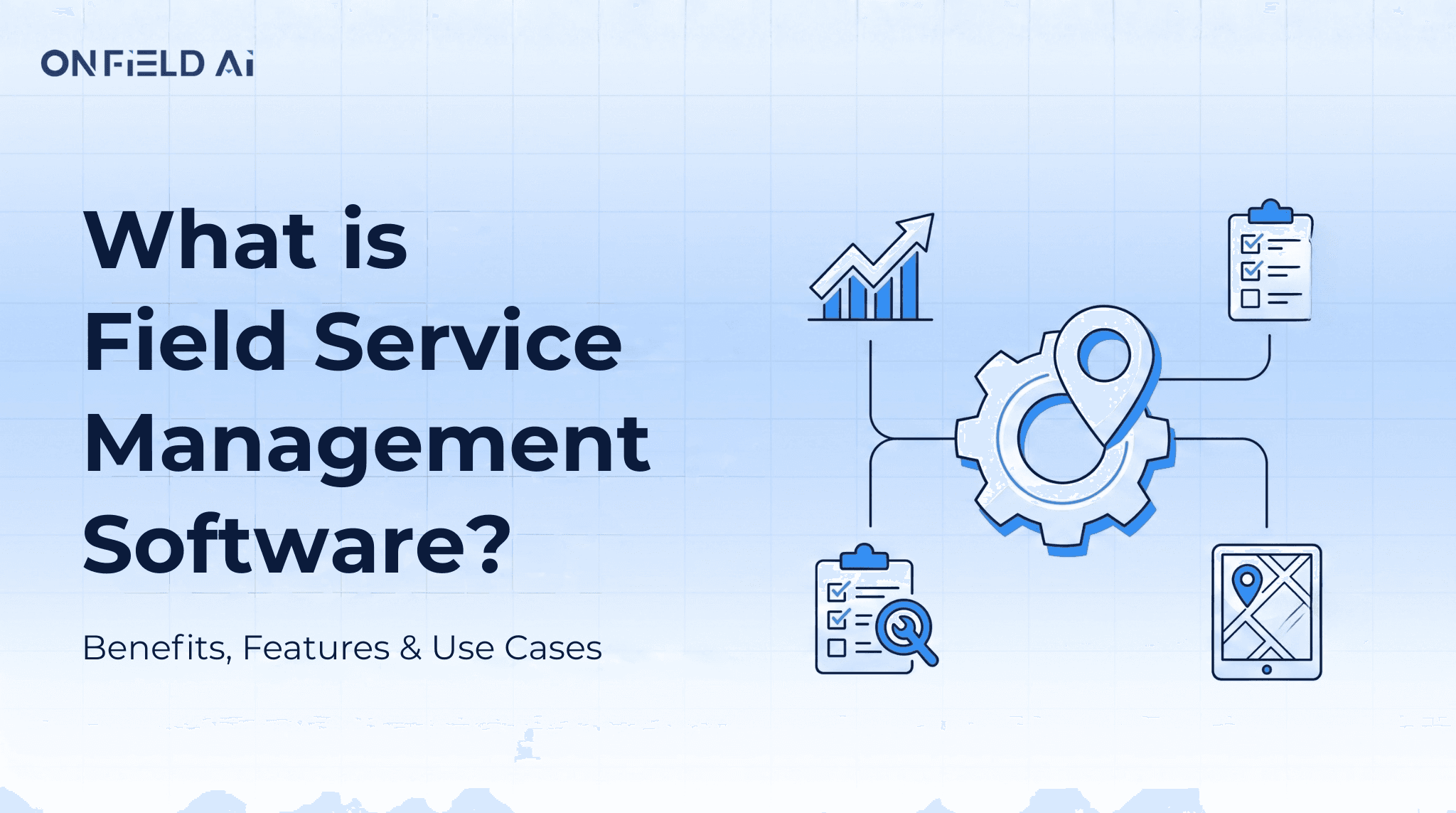 What is Field Service Management Software?