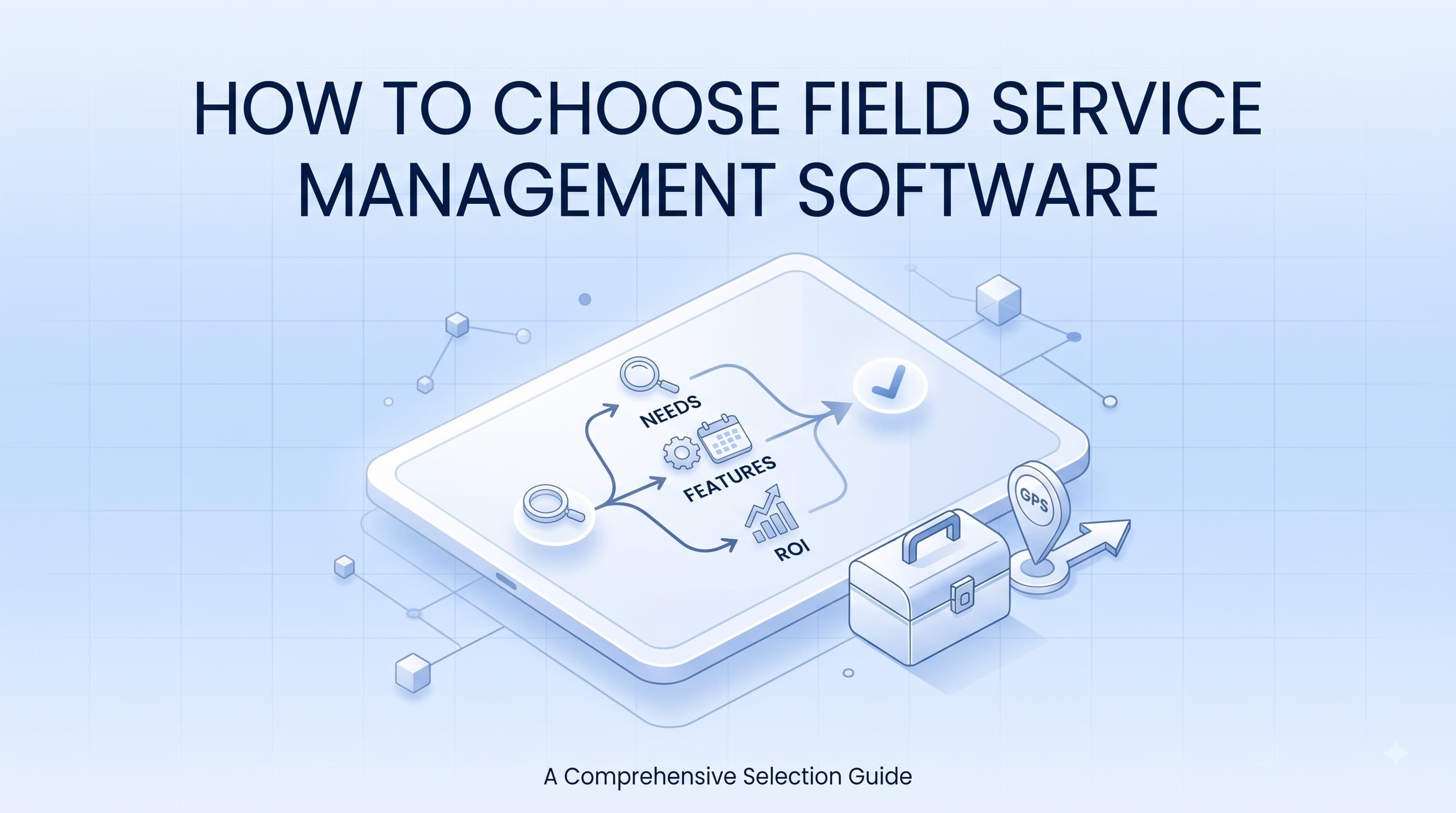 How to Choose Field Service Management Software